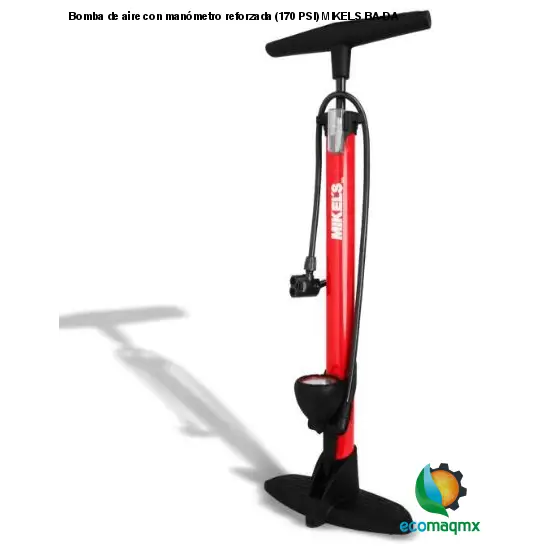 Bomba de aire con manómetro reforzada (170 PSI) MIKELS BA-DA
