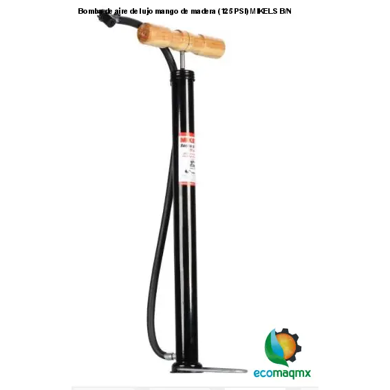 Bomba de aire de lujo mango de madera (125 PSI) MIKELS B/N