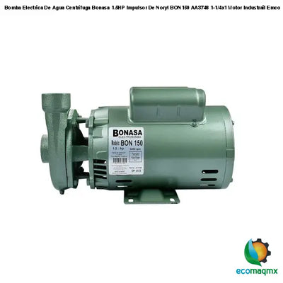 Bomba Electrica De Agua Centrífuga Bonasa 1.5HP Impulsor De Noryl BON150 AA3748 1-1/4x1 Motor Industrail Emco