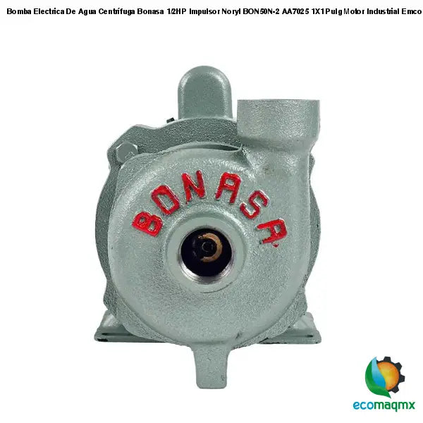 Bomba Electrica De Agua Centrífuga Bonasa 1/2HP Impulsor Noryl BON50N-2 AA7025 1X1 Pulg Motor Industrial Emco