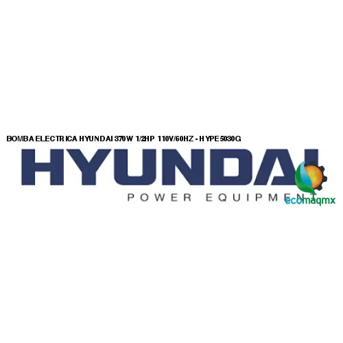 BOMBA ELECTRICA HYUNDAI 370W 1/2HP 110V/60HZ - HYPE5030G