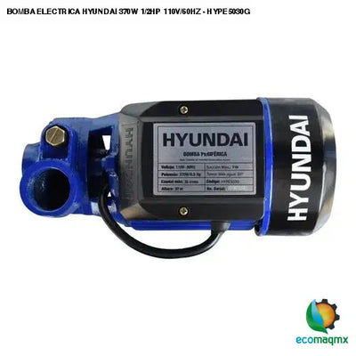 BOMBA ELECTRICA HYUNDAI 370W 1/2HP 110V/60HZ - HYPE5030G