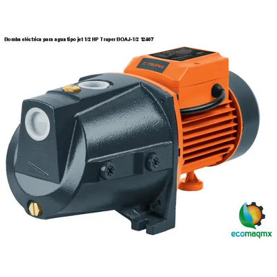 Bomba eléctrica para agua tipo jet 1/2 HP Truper BOAJ-1/2