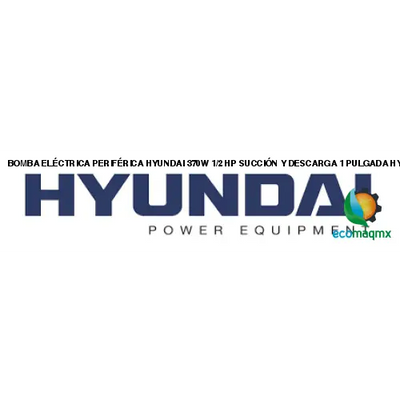 BOMBA ELÉCTRICA PERIFÉRICA HYUNDAI 370W 1/2 HP SUCCIÓN Y