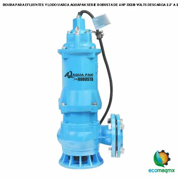 BOMBA PARA EFLUENTES Y LODO MARCA AQUAPAK SERIE ROBUSTA DE 4