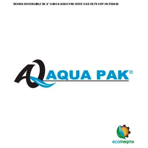 BOMBA SUMERGIBLE DE 4 MARCA AQUA PAK SERIE MAX M0.7X 2 HP