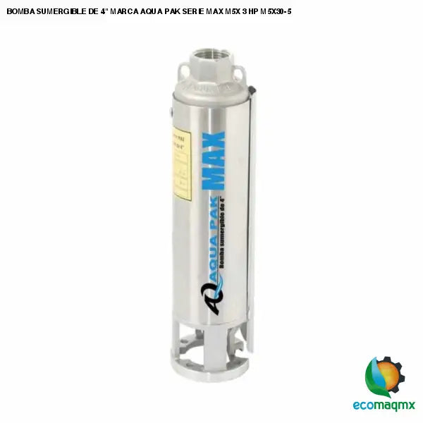 BOMBA SUMERGIBLE DE 4 MARCA AQUA PAK SERIE MAX M5X 3 HP