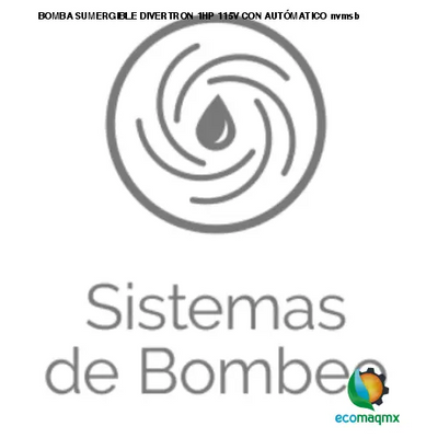 BOMBA SUMERGIBLE DIVERTRON 1HP 115V CON AUTÓMATICO nvmsb