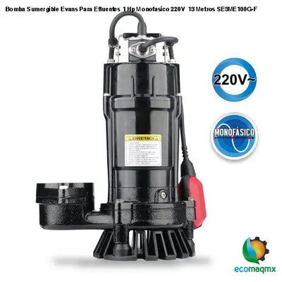 Bomba Sumergible Evans Para Efluentes 1 Hp Monofasico 220V