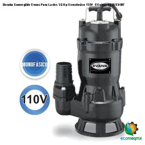 Bomba Sumergible Evans Para Lodos 1/2 Hp Monofasica 115V 5