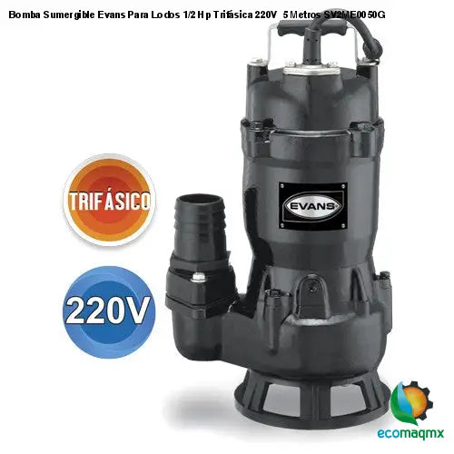 Bomba Sumergible Evans Para Lodos 1/2 Hp Trifásica 220V 5