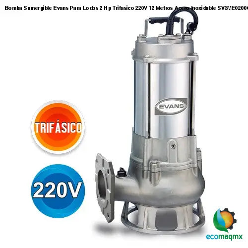 Bomba Sumergible Evans Para Lodos 2 Hp Trifasico 220V 12