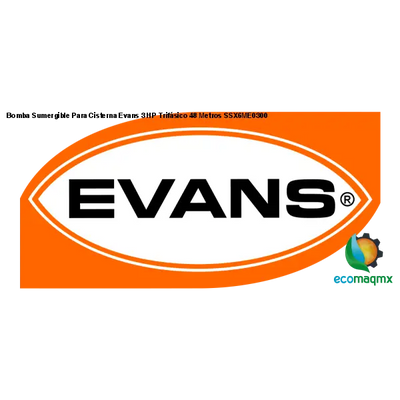 Bomba Sumergible Para Cisterna Evans 3 HP Trifásico 48