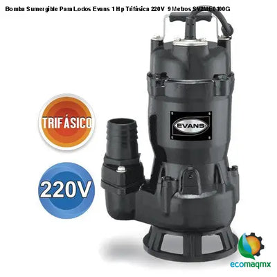 Bomba Sumergible Para Lodos Evans 1 Hp Trifásica 220V 9