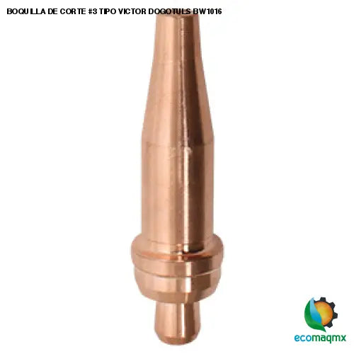 BOQUILLA DE CORTE #3 TIPO VICTOR DOGOTULS BW1016