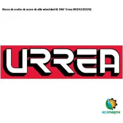 Broca de centro de acero de alta velocidad #2 5/64 Urrea