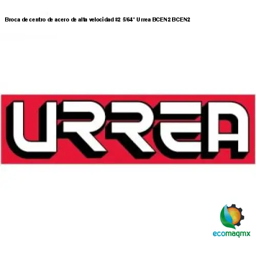 Broca de centro de acero de alta velocidad #2 5/64 Urrea