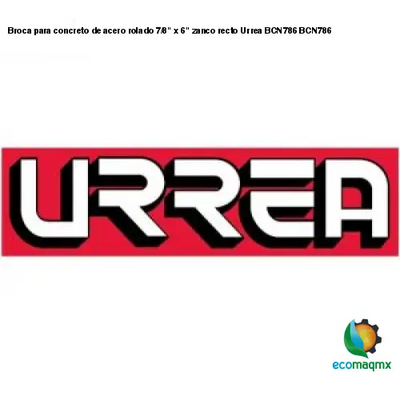 Broca para concreto de acero rolado 7/8 x 6 zanco recto