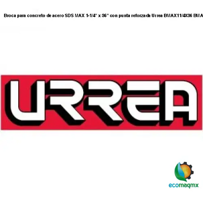 Broca para concreto de acero SDS MAX 1-1/4 x 36 con punta