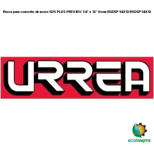 Broca para concreto de acero SDS PLUS PREMIUM 1/4 x 12 Urrea