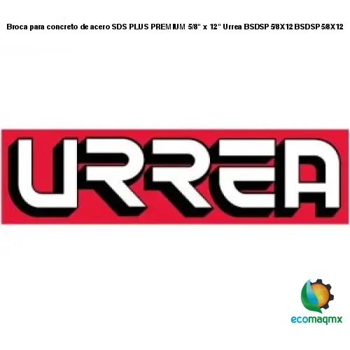 Broca para concreto de acero SDS PLUS PREMIUM 5/8 x 12 Urrea