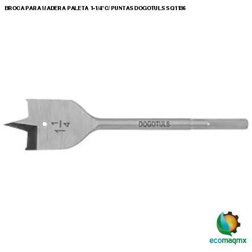 BROCA PARA MADERA PALETA 1-1/4C/ PUNTAS DOGOTULS SQ1136