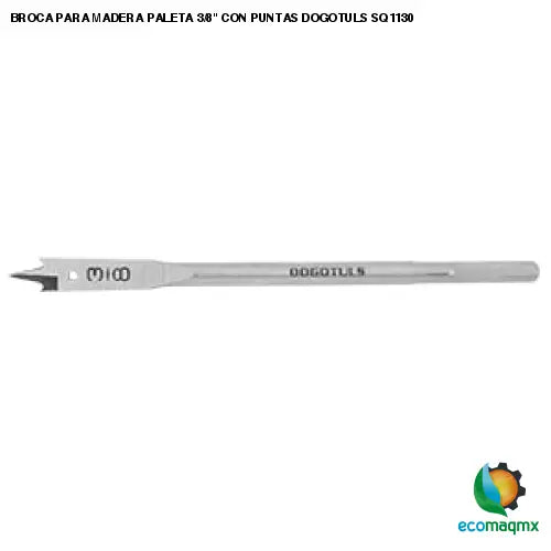 BROCA PARA MADERA PALETA 3/8 CON PUNTAS DOGOTULS SQ1130