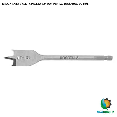 BROCA PARA MADERA PALETA 7/8 CON PUNTAS DOGOTULS SQ1134