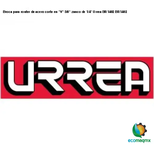Broca para router de acero corte en V 3/8 zanco de 1/4 Urrea