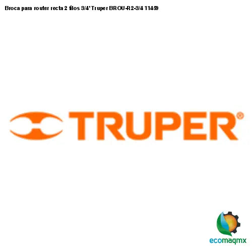 Broca para router recta 2 filos 3/4’ Truper BROU-R2-3/4