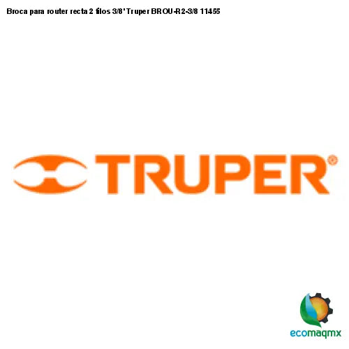 Broca para router recta 2 filos 3/8’ Truper BROU-R2-3/8