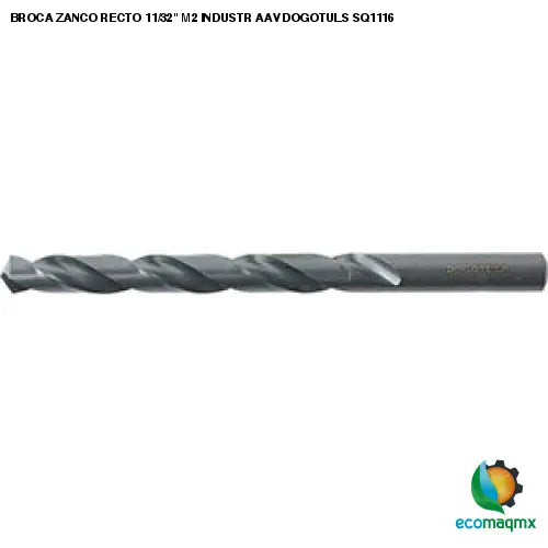 BROCA ZANCO RECTO 11/32 M2 INDUSTR AAV DOGOTULS SQ1116