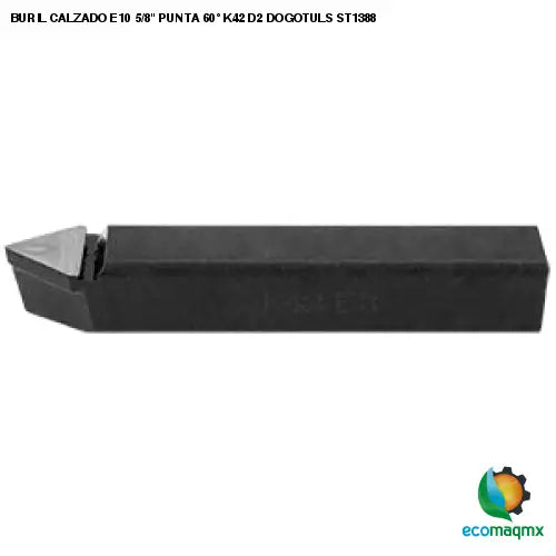 BURIL CALZADO E10 5/8 PUNTA 60° K42 D2 DOGOTULS ST1388