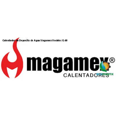 Calentador de Deposito de Agua Magamex Modelo: G 40
