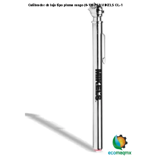 Calibrador de lujo tipo pluma rango (0-120 PSI) MIKELS CL-1