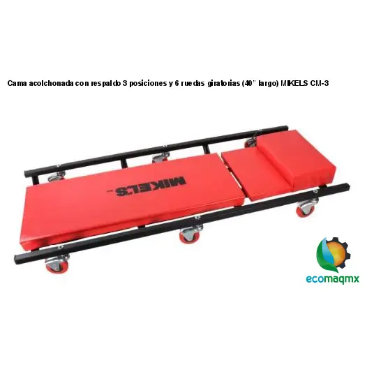 Cama acolchonada con respaldo 3 posiciones y 6 ruedas giratorias (40” largo) MIKELS CM-3