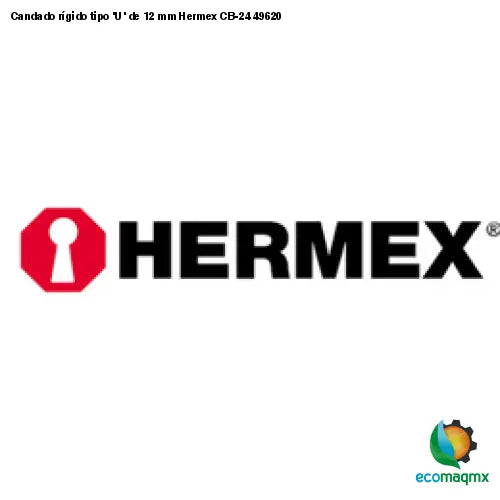Candado rígido tipo ’U’ de 12 mm Hermex CB-24 49620