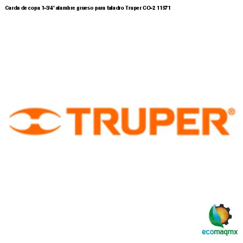 Carda de copa 1-3/4’ alambre grueso para taladro Truper CO-2