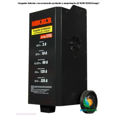 Cargador baterías con arrancador, probador y amperímetro (2/10/50/125/225 amp) MIKELS CBAP-225
