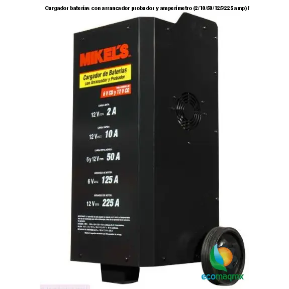 Cargador baterías con arrancador, probador y amperímetro (2/10/50/125/225 amp) MIKELS CBAP-225