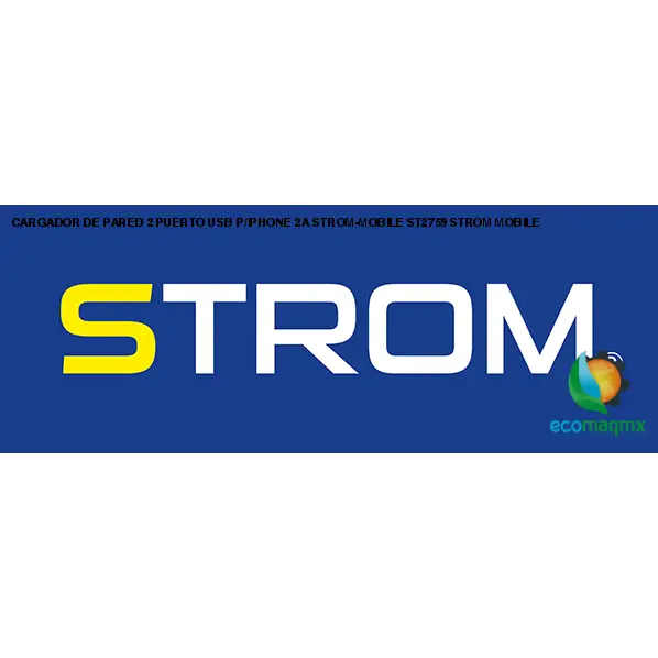 CARGADOR DE PARED 2 PUERTO USB P/IPHONE 2A STROM-MOBILE