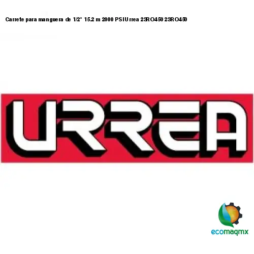 Carrete para manguera de 1/2 15.2 m 2000 PSI Urrea 23RO450