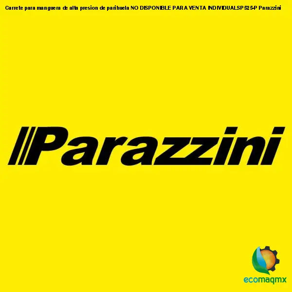 Carrete para manguera de alta presion de parihuela NO DISPONIBLE PARA VENTA INDIVIDUALSP525-P Parazzini