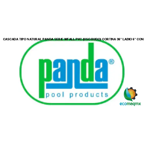 CASCADA TIPO NATURAL PANDA SERIE WFALL PVC (USO RUDO)