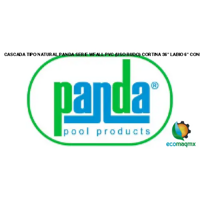 CASCADA TIPO NATURAL PANDA SERIE WFALL PVC (USO RUDO)