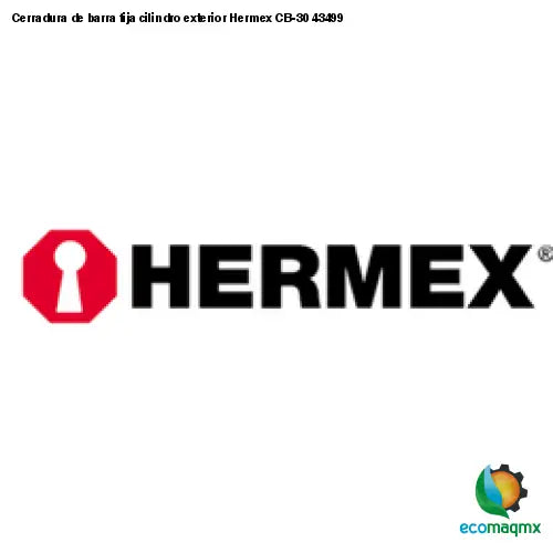 Cerradura de barra fija cilindro exterior Hermex CB-30 43499