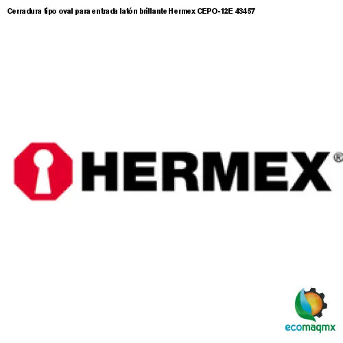 Cerradura tipo oval para entrada latón brillante Hermex