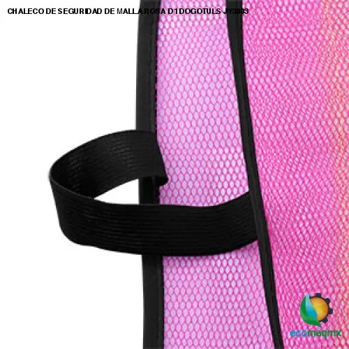 CHALECO DE SEGURIDAD DE MALLA ROSA D1 DOGOTULS JY3003 -