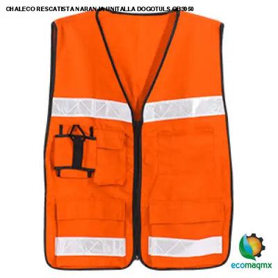 CHALECO RESCATISTA NARANJA UNITALLA DOGOTULS QB3050