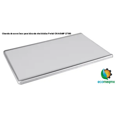 Charola de acero inox para báscula electrónica Pretul